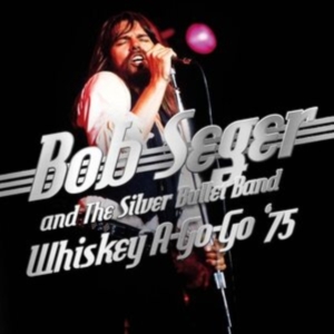 Seger Bob & The Silver Bullet Band - Whiskey A Go Go 75 i gruppen ÖVRIGT / Övrigt / aub hos Bengans Skivbutik AB (4035470)