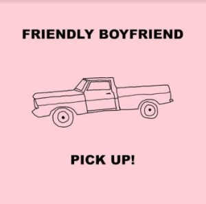 Friendly Boyfriend - Pick Up! i gruppen VINYL / Pop-Rock hos Bengans Skivbutik AB (4035907)