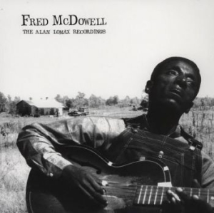 Fred Mcdowell - The Alan Lomax Recordings i gruppen VINYL / Blues hos Bengans Skivbutik AB (4035944)