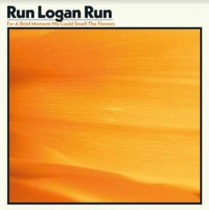 Run Logan Run - For A Brief Moment We Could Smell T i gruppen VINYL / Jazz/Blues hos Bengans Skivbutik AB (4035960)