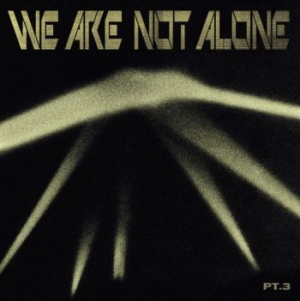 Blandade Artister - We Are Not Alone - Part 3 i gruppen VINYL / Dans/Techno hos Bengans Skivbutik AB (4035964)
