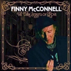 Mcconnell Finny - Dark Streets Of Love i gruppen CD / Rock hos Bengans Skivbutik AB (4035989)