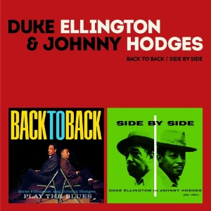 Duke Ellington & Johnny Hodges - Back To Back/Side By Side i gruppen CD / Jazz hos Bengans Skivbutik AB (4036322)