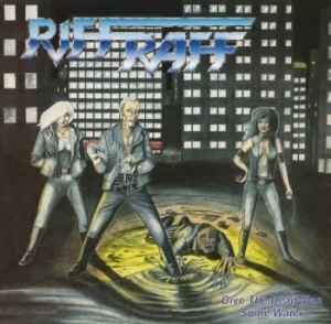 Riff Raff - Give The Dead Man Some Water (Vinyl i gruppen VINYL / Hårdrock hos Bengans Skivbutik AB (4036367)