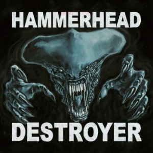 Hammerhead - Destroyer i gruppen CD / Hårdrock/ Heavy metal hos Bengans Skivbutik AB (4036592)