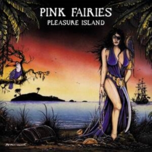 Pink Fairies - Pleasure Island i gruppen ÖVRIGT / Övrigt / aub hos Bengans Skivbutik AB (4036735)