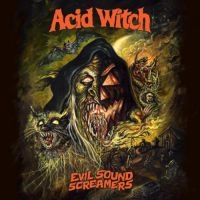 Acid Witch - Evil Sound Screamers (Vinyl Lp) i gruppen VINYL / Hårdrock hos Bengans Skivbutik AB (4036749)