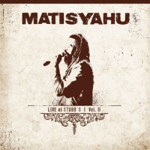 Matisyahu - Live At Stubb's Vol. Ii i gruppen CD / Pop hos Bengans Skivbutik AB (4037855)