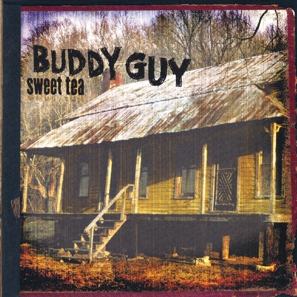 Buddy Guy - Sweet Tea i gruppen CD / Blues hos Bengans Skivbutik AB (4037940)
