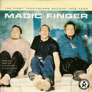 Teddybears Sthlm - Magic Finger i gruppen VI TIPSAR / Lagerrea / CD REA / CD POP hos Bengans Skivbutik AB (403854)