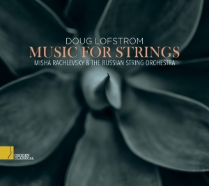 Lofstrom Doug - Music For Strings i gruppen CD / Klassiskt,Övrigt hos Bengans Skivbutik AB (4039417)