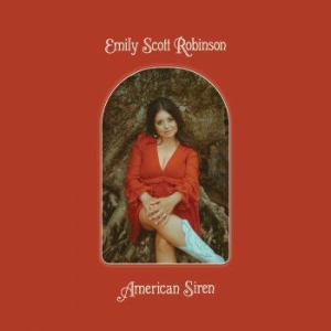 Robinson Emily Scott - American Siren i gruppen VINYL / Elektroniskt,Svensk Folkmusik,World Music hos Bengans Skivbutik AB (4039605)