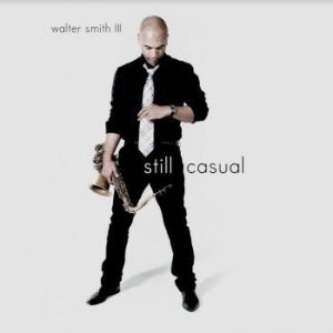 Smith Iii Walter - Still Casual i gruppen VINYL / Jazz/Blues hos Bengans Skivbutik AB (4039621)