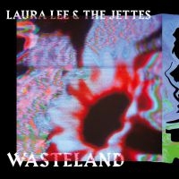 Lee Laura & The Jettes - Wasteland i gruppen CD / Pop-Rock hos Bengans Skivbutik AB (4039628)