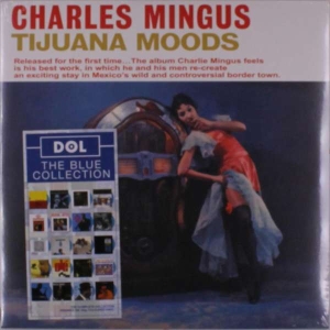 Mingus Charles - Tijuana Moods (Royal Blue Vinyl) i gruppen ÖVRIGT / CDV06 hos Bengans Skivbutik AB (4039668)