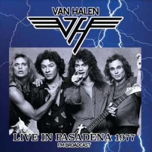 Van Halen - Live In Pasadena 1977 Fm Broadcast i gruppen VINYL / Hårdrock/ Heavy metal hos Bengans Skivbutik AB (4039840)