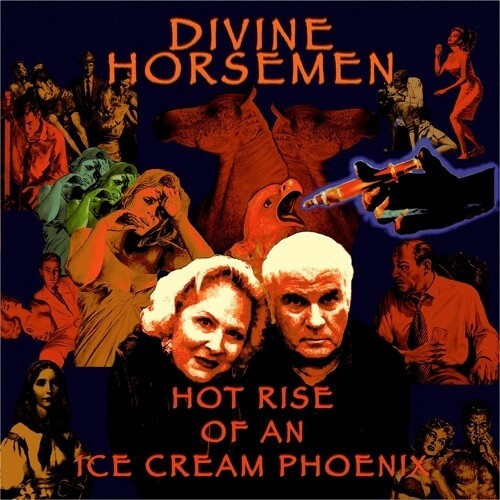 Divine Horsemen - Hot Rise Of An Ice Cream Phoenix i gruppen VINYL / Rock hos Bengans Skivbutik AB (4039855)