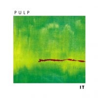 Pulp - It (2012 Re-Issue) i gruppen Minishops / Pulp hos Bengans Skivbutik AB (4040023)