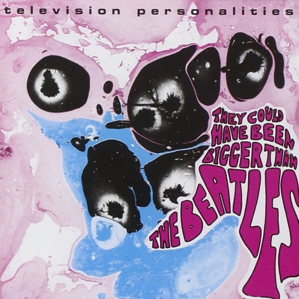 Television Personalities - They Coud Have Been Bigger Than The i gruppen VINYL / Toppsäljare hos Bengans Skivbutik AB (4040027)