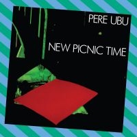 Pere Ubu - New Picnic Time i gruppen VINYL / Pop-Rock hos Bengans Skivbutik AB (4040036)