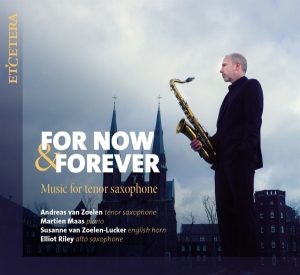 Andreas Van Zoelen - For Now & Forever - Music For Tenor i gruppen ÖVRIGT / Övrigt / aub hos Bengans Skivbutik AB (4040540)