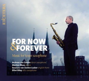 Andreas Van Zoelen - For Now & Forever - Music For Tenor i gruppen ÖVRIGT / Övrigt / aub hos Bengans Skivbutik AB (4040540)
