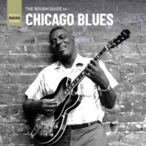 Blandade Artister - Rough Guide To Chicago Blues i gruppen ÖVRIGT / Övrigt / aub hos Bengans Skivbutik AB (4042548)