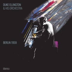 Ellington Duke & His Orchestra - Berlin 1959 i gruppen CD / Jazz/Blues hos Bengans Skivbutik AB (4042694)