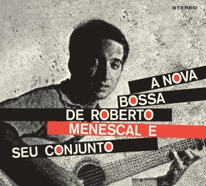 Menescal Roberto - A Nova Bossa Nova i gruppen CD / Elektroniskt,World Music hos Bengans Skivbutik AB (4043984)