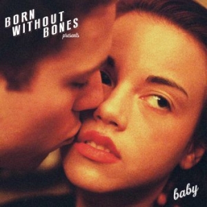 Born Without Bones - Baby i gruppen VINYL / Rock hos Bengans Skivbutik AB (4044107)