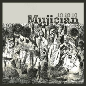 Mujician - 10 10 10 i gruppen CD / Jazz hos Bengans Skivbutik AB (4044145)