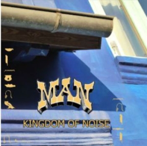 Man - Kingdom Of Noise i gruppen CD / Rock hos Bengans Skivbutik AB (4044171)