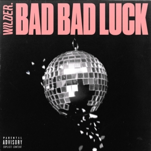 Wilder. - Bad Bad Luck i gruppen CD / Pop-Rock hos Bengans Skivbutik AB (4044198)