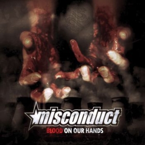 Misconduct - Blood On Our Hands Special Edition i gruppen VINYL / Rock hos Bengans Skivbutik AB (4044201)