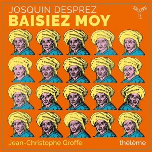 Ensemble Theleme / Jean-Christophe Groff - Baisiez Moy i gruppen CD / Klassiskt,Övrigt hos Bengans Skivbutik AB (4044362)