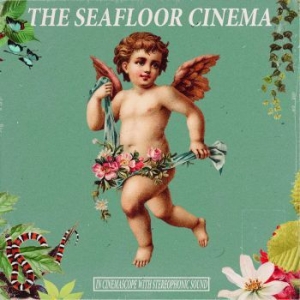 Seafloor Cinema The - In Cinemascope With Stereophonic So i gruppen VINYL / Rock hos Bengans Skivbutik AB (4044394)