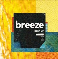 Breeze - Only Up i gruppen CD / Pop-Rock hos Bengans Skivbutik AB (4044633)