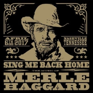 Various artists - Sing Me Back Home: The Music Of Merle Haggard i gruppen CD / Kommande / Country hos Bengans Skivbutik AB (4045208)