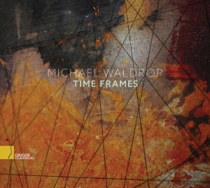 Michael Waldrop - Time Frames i gruppen CD / Klassiskt,Övrigt hos Bengans Skivbutik AB (4045279)