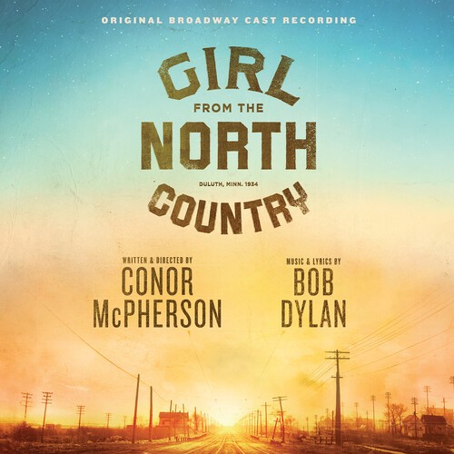 Original Broadway Cast Of Girl From The - Girl From The North Country (Original Br i gruppen CD / Toppsäljare hos Bengans Skivbutik AB (4045299)