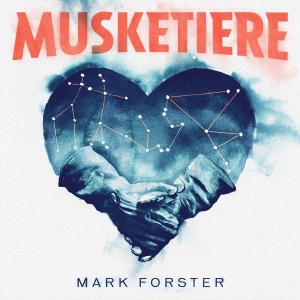 Forster Mark - Musketiere i gruppen CD / Pop-Rock hos Bengans Skivbutik AB (4045308)