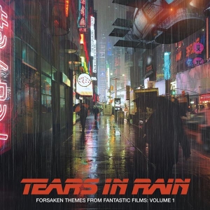 Various - Forsaken Themes From Fantastic Films, Vol.1: Tears In Rain i gruppen CD / Film-Musikal,World Music hos Bengans Skivbutik AB (4045326)