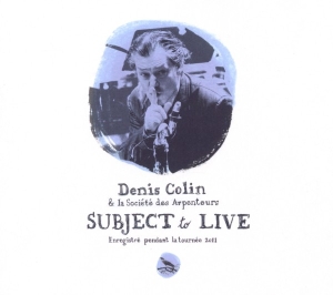 Colin Denis - Subject To Live (2011) i gruppen CD / Jazz hos Bengans Skivbutik AB (4046041)