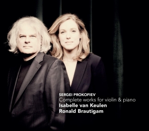 Isabelle Van Keulen & Ronald Brautigam - Sergei Prokofiev: Complete Works For Violin & Piano i gruppen CD / Klassiskt,Övrigt hos Bengans Skivbutik AB (4046277)