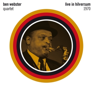 Webster Ben -Quartet- - Live In Hilversum 1970 i gruppen CD / Jazz hos Bengans Skivbutik AB (4046373)
