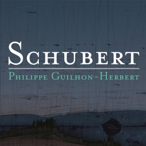 Guilhon Herbert Philippe - Schubert: Sonates Pour.. i gruppen CD / Övrigt hos Bengans Skivbutik AB (4046507)