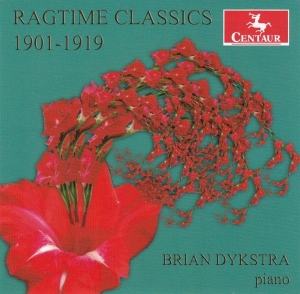 Dykstra Brian - Ragtime Classics 1901-1919 i gruppen CD / Klassiskt,Övrigt hos Bengans Skivbutik AB (4046647)