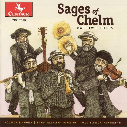 Houston Sinfonia - Sages Of Chelm i gruppen CD / Klassiskt hos Bengans Skivbutik AB (4046685)