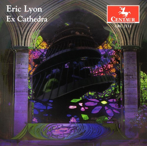 Lyon Eric - Ex Cathedra i gruppen CD / Klassiskt hos Bengans Skivbutik AB (4046686)