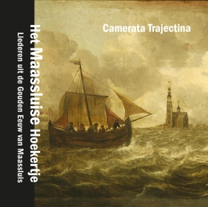 Camerata Trajectina - Maassluise Hoekertje i gruppen CD / Klassiskt,Övrigt hos Bengans Skivbutik AB (4046739)